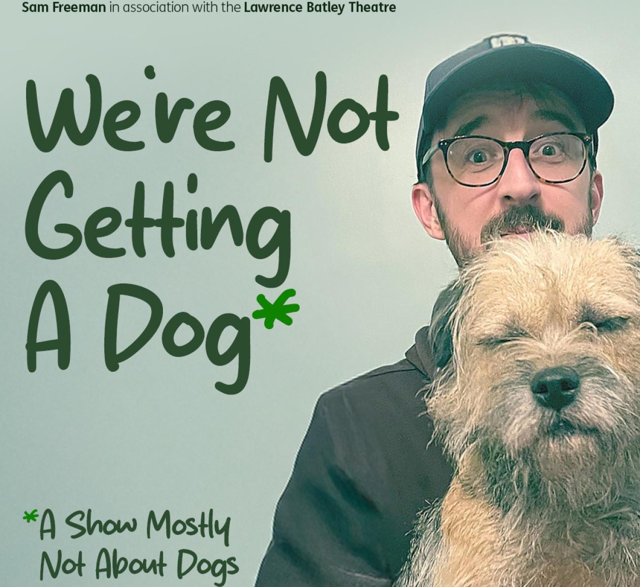 WE'RE NOT GETTING A DOG - SAM FREEMAN